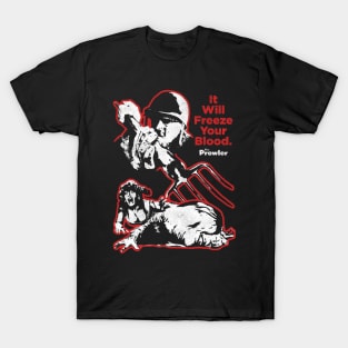 It will freeze your blood T-Shirt